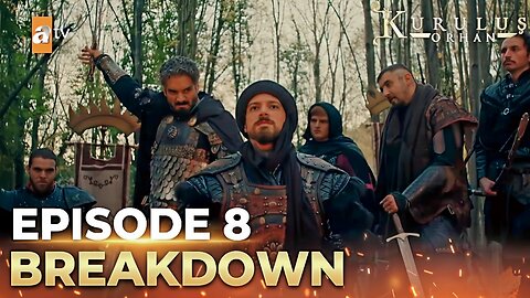 Kuruluş Orhan Season 1 Episode 8 Breakdown | Will Flavius Kill Orhan Bey?