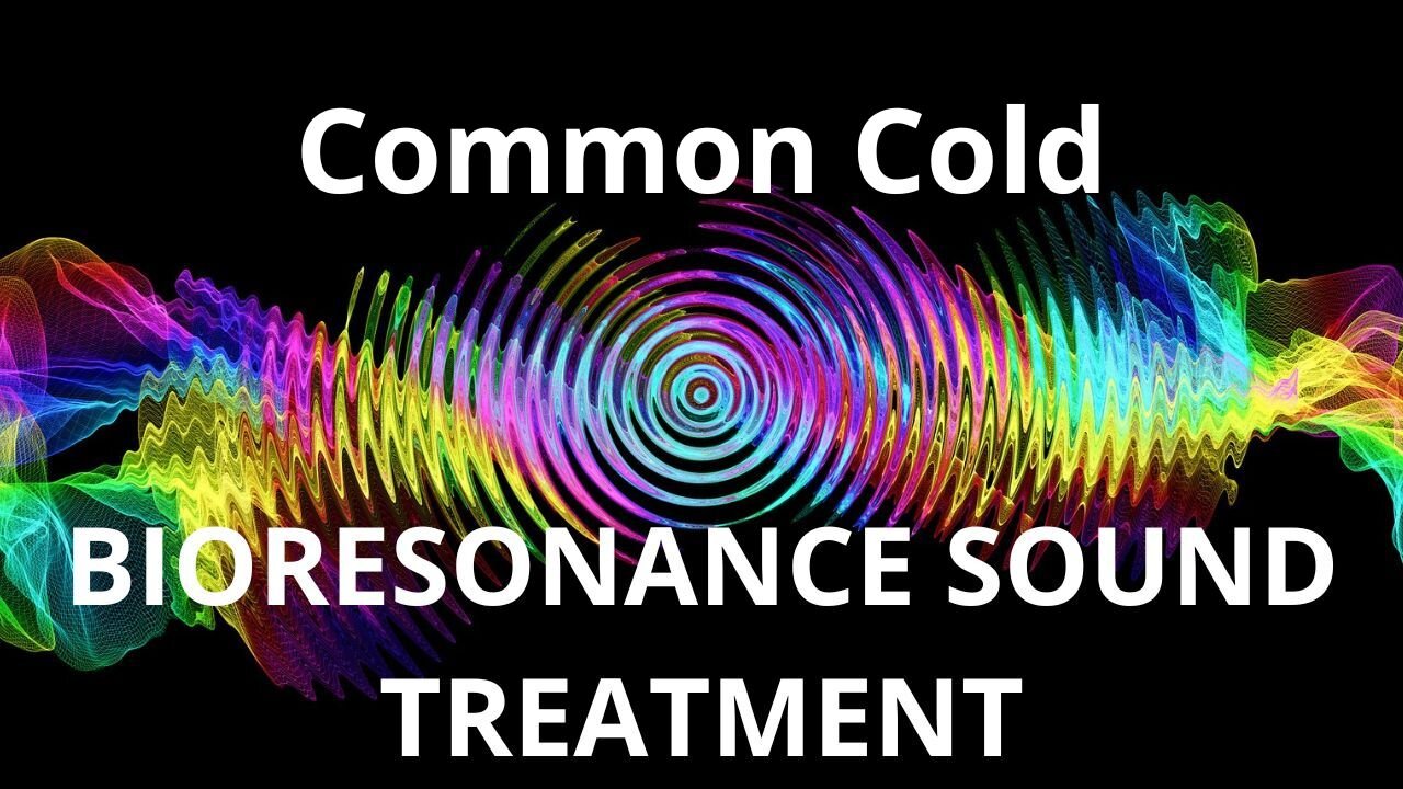 Common Cold _ Sound therapy session