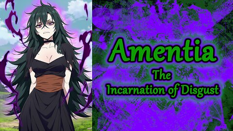 Project "Adelis" Song: The Incarnation of Disgust | Amentia