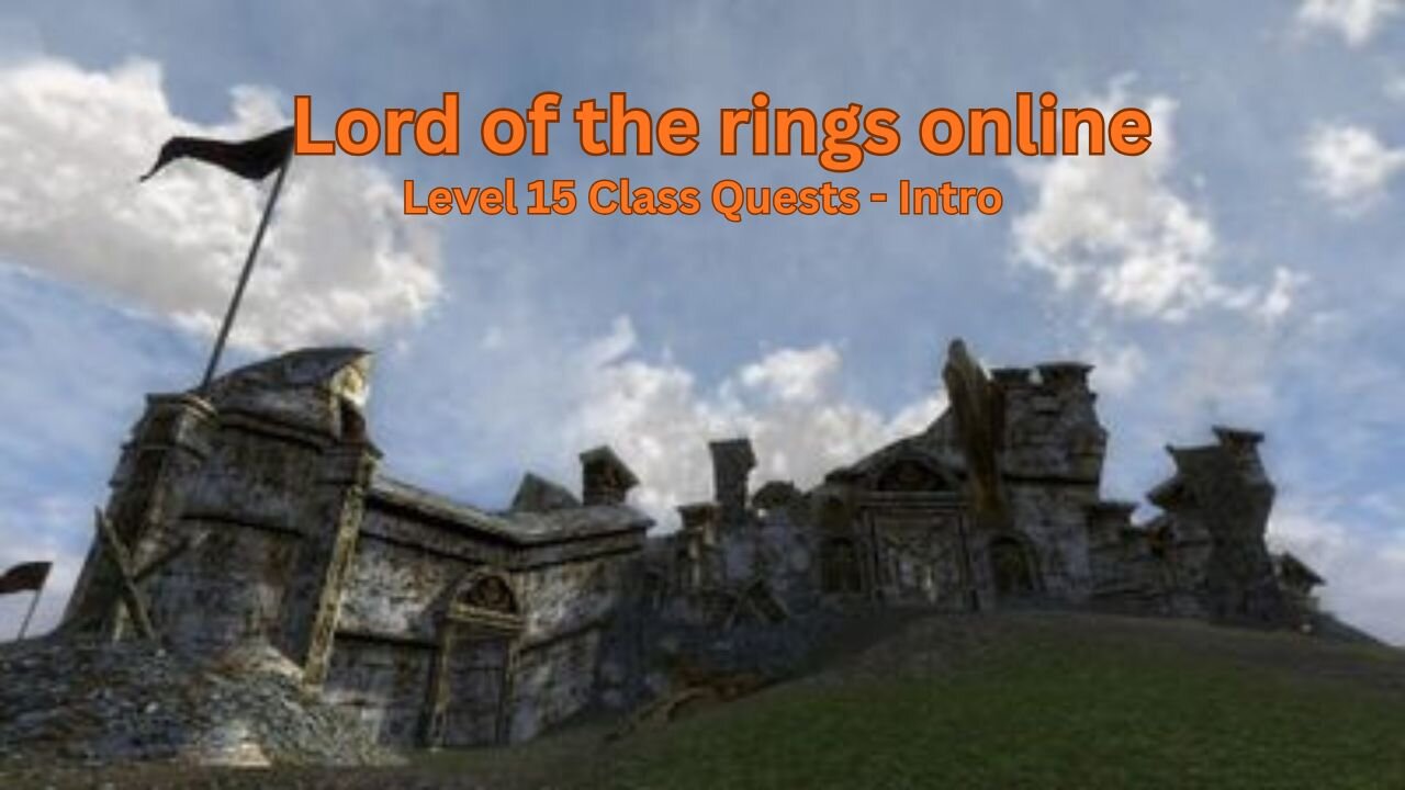 The Lord Of The Rings Online - Level 15 Class Quests - Intro