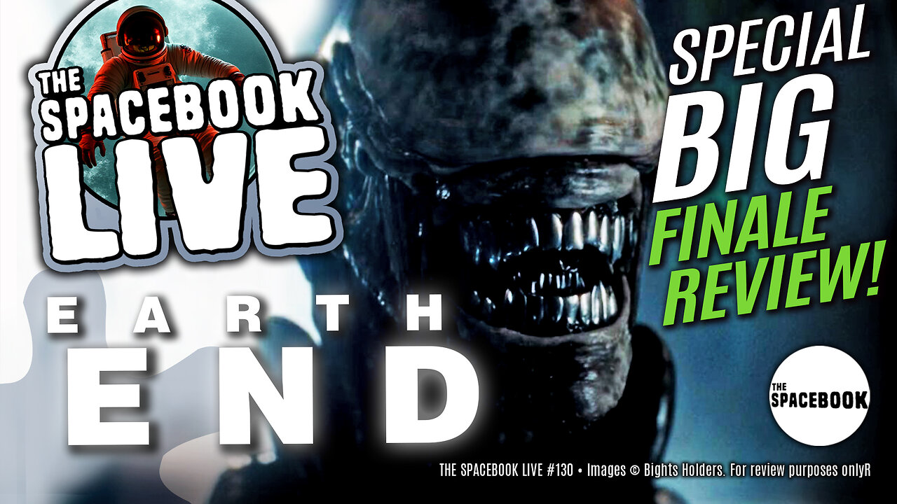 ALIEN EARTH FINALE ROAST-UP! The Spacebook LIVE #130