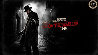 Below The Deadline (1946) – Gangsters, Guns & Grit in Classic Noir!