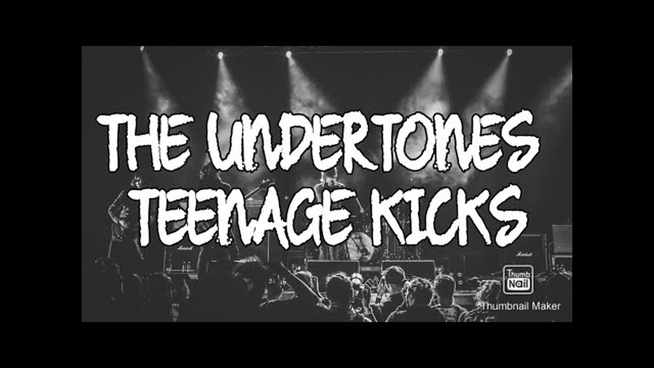 THE UNDERTONES TEENAGE KICKS