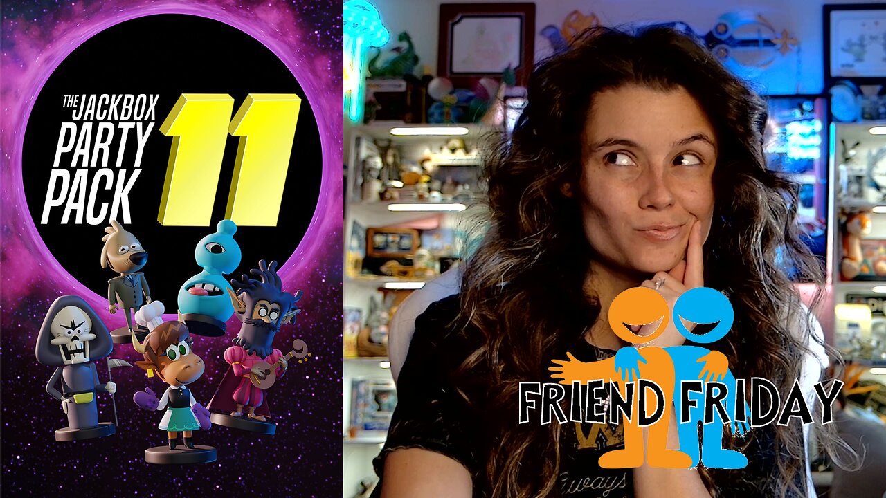 Friend Friday!! 🎉 - Jackbox Party Pack 11