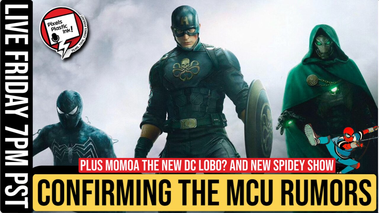 MCU Rumors, Jason Momoa DCU Return, Spider-Man Trailer - Pixels, Plastic, Ink!