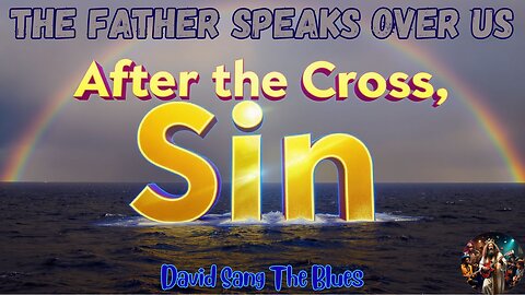 After the Cross | The Father Speaks Over Us Prophetic Song