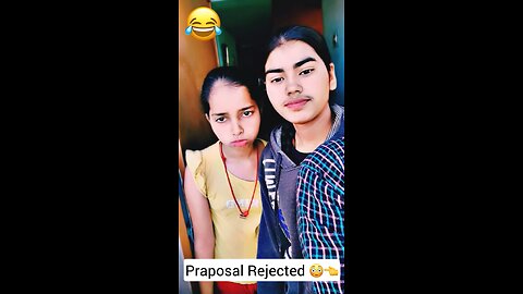 Rejected 🙅 proposal 😳🤪😂