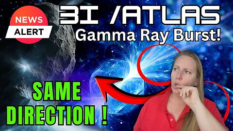 IS 3I/Atlas CAUSING THIS ? Mysterious UNUSAL and LONG Gamma RAY Burst in the SAME AREA as 3I/Atlas !