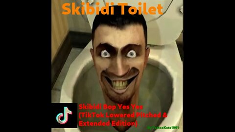 Skibidi Toilet - Skibidi Bop Yes Yes (TikTok Lowered Pitched & Extended Edition)