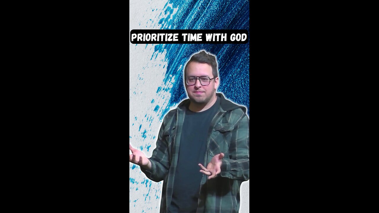 Make time with God a priority