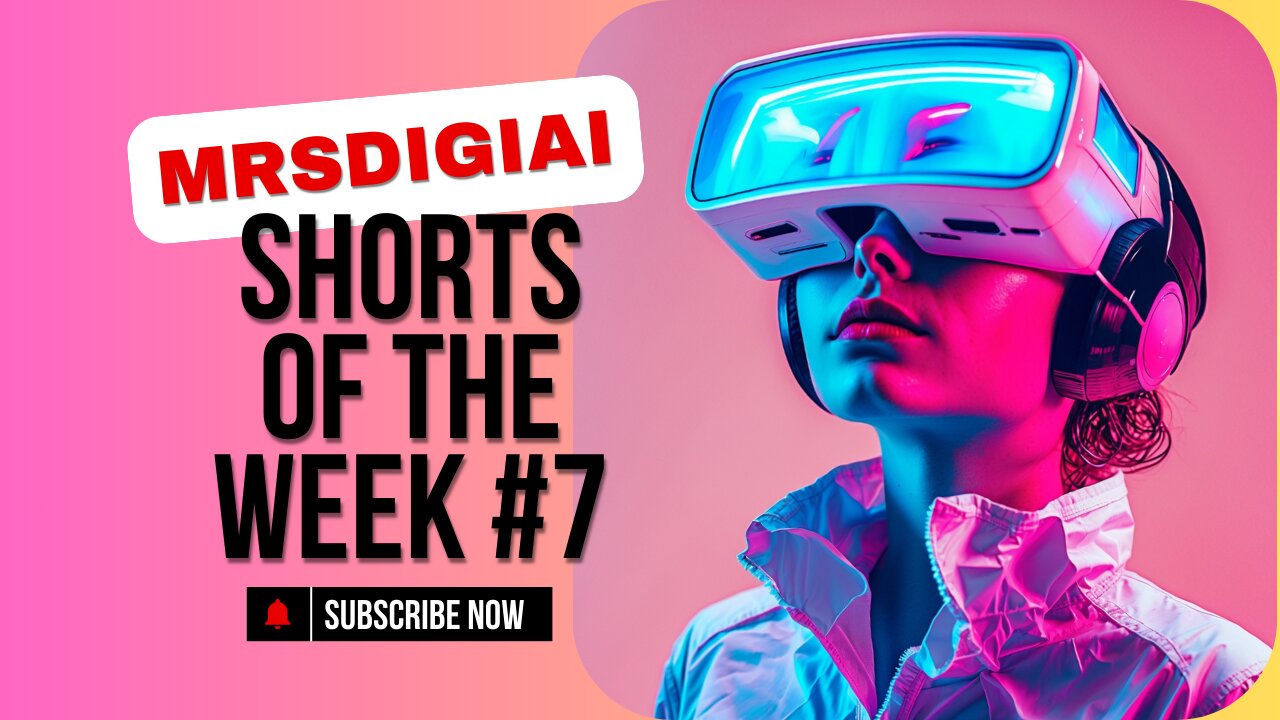 Shorts of the Week #7 #MrsDigiAI