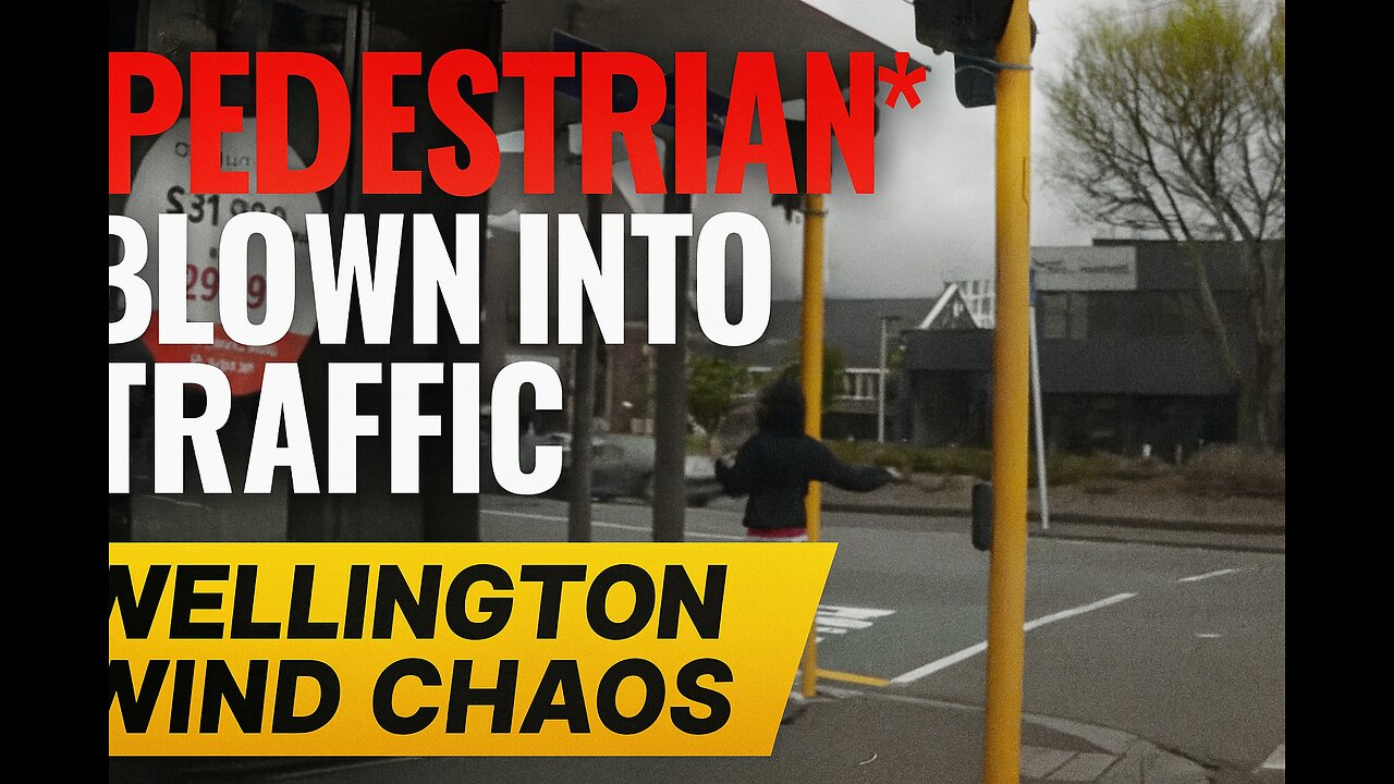 Wellington Wind Chaos: Pedestrian Blown Into Traffic