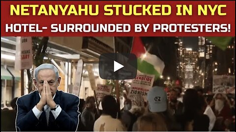 Netanyahu TRAPPED in NYC Hotel as Gaza Protests Explode