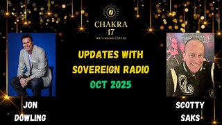 Jon Dowling & Scotty Saks Oct 2025 Updates With Sovereign Radio ￼