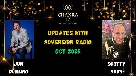 Jon Dowling & Scotty Saks Oct 2025 Updates With Sovereign Radio 