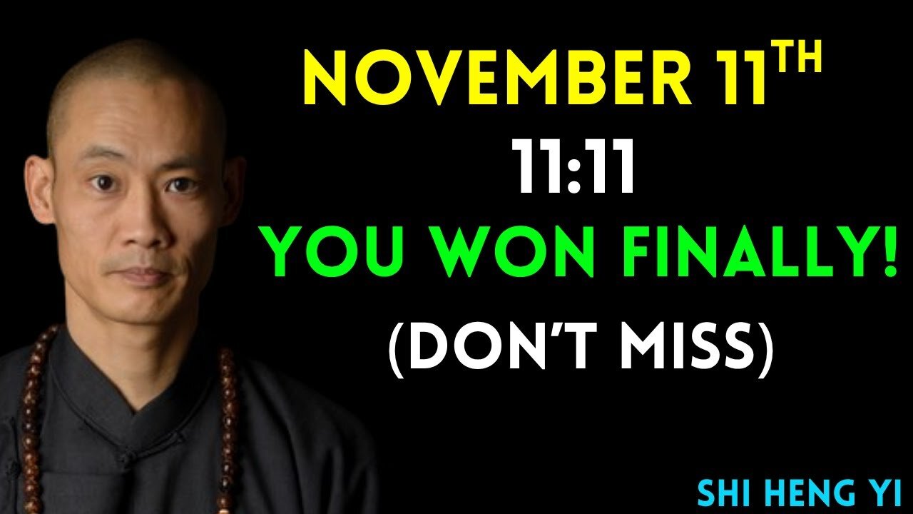 NOVEMBER 11TH || Only Winners Will Find This Video Today! (DON'T IGNORE IF YOU DO!) | Shi Heng Yi