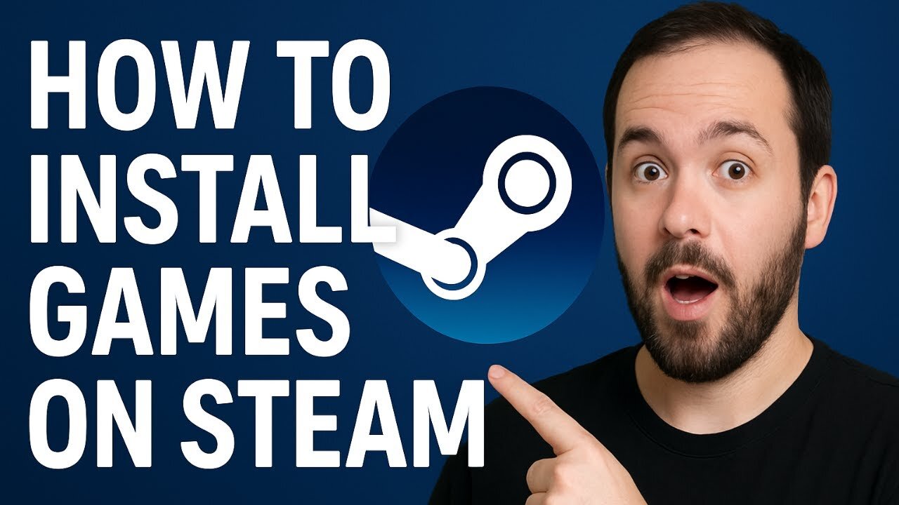 How to Install Games on Steam (Step-by-Step Tutorial)