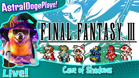Final Fantasy III ~LIVE!~ Cave of Shadows