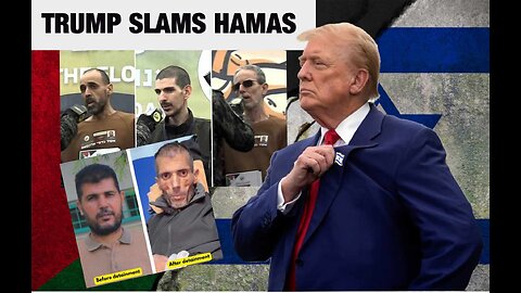 Trump Slams Hamas - "The Hostages look like Holocaust Survivors"