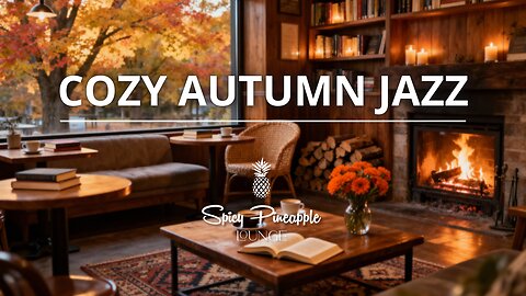 Cozy Autumn Jazz Cafe 🍁 Smooth Lounge Jazz Music for Study & Relax