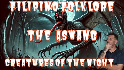 The Aswang: A Terrifying Legend of Philippine Folklore