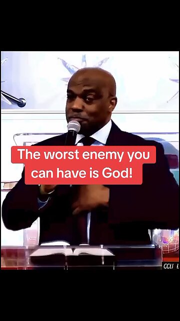 The worst enemy you can have is God!