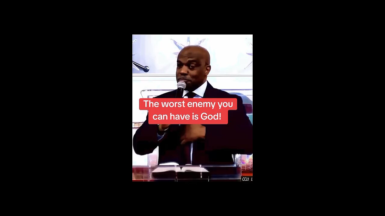 The worst enemy you can have is God!