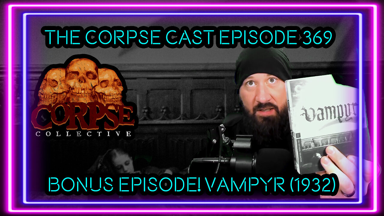 The Corpse Cast Episode 369 - Bonus Episode! Vampyr (1932)