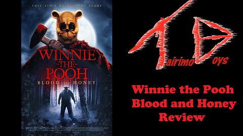 Winnie the Pooh: Blood and Honey | Retro Boys Reviews | Tairimo Boys Podcast