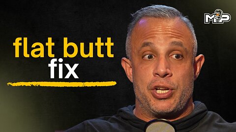 Why Your Butt Is Flat | Mind Pump 2777