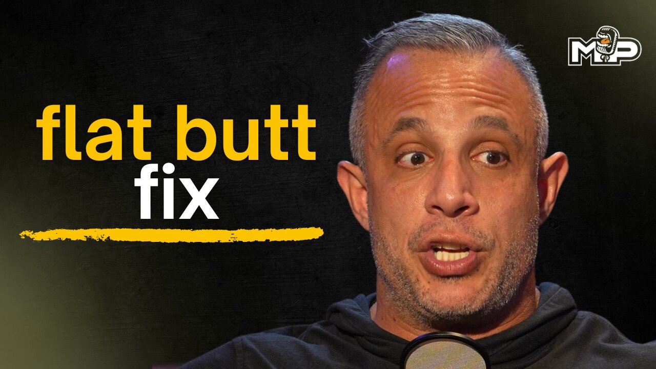 Why Your Butt Is Flat | Mind Pump 2777