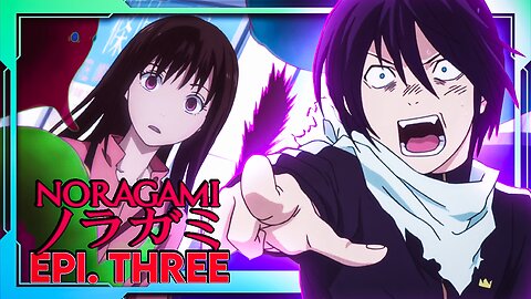 Noragami Abridged Episode 3