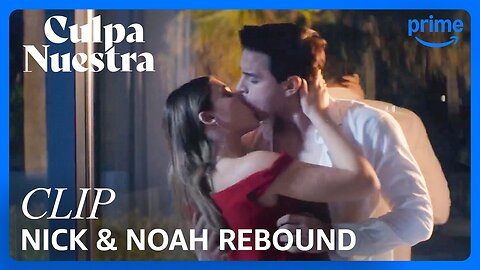 Nick & Noah Rebound | Culpa Nuestra | Clip | Prime Video