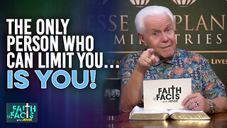 Faith The Facts: The Only Person Who Can Limit You…Is You!