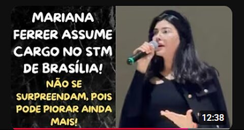 BRASIL SUPERANDO TODOS OS LIMITES IMAGINÁVEIS! MARIANA FERRER ASSUME CARGO NO STM EM BRASÍLIA!