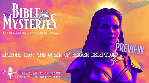 PREVIEW - The Queen of Heaven Deception – Fallen Angel Poses as an Ancient Goddess