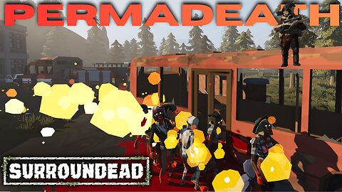 Attempt At PermaDeath In SurrounDead! Day 2