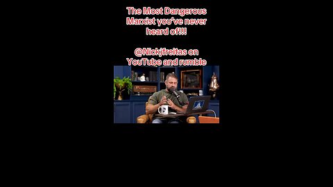The Most Dangerous Marxist you have never heard of!!! @Nickjfreitas