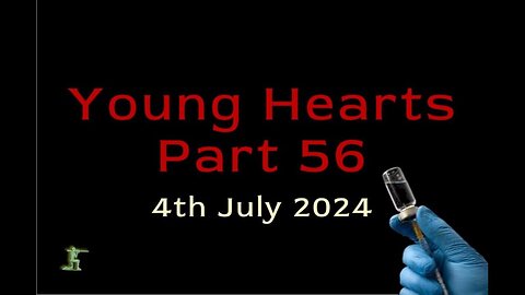 Young Hearts Part 56 - 4th July 2024