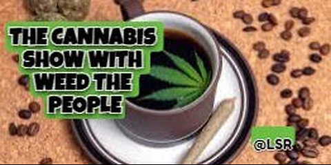 The Cannabis Show Weed The People 194