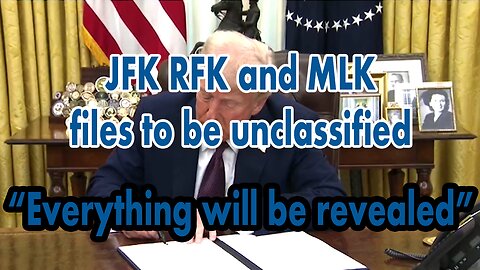 JFK RFK And MLK Files Unclassified - Everything Will Be Revealed