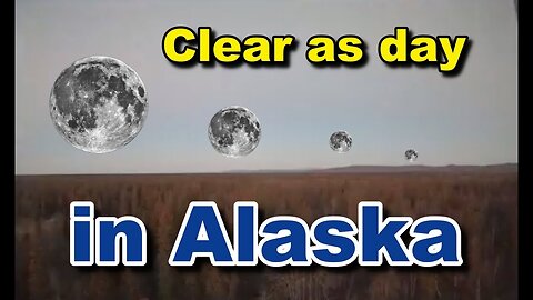 [Jul 9, 2017] Alaska moon over a Flat Earth