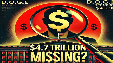 $4.7 Trillion Missing? Elon Musk’s D.O.G.E Uncovers Treasury Scandal!