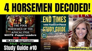 NOW JANUARY 12, 2025 End Times Study Group #10 - The 4 Horsemen - DECODING THE LEADERSHIP OF THE SCHOOL OF WAR