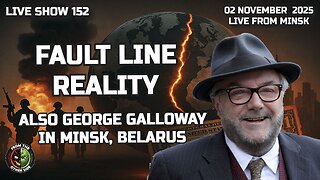 LIVE SHOW 152: FAULT LINE REALITY