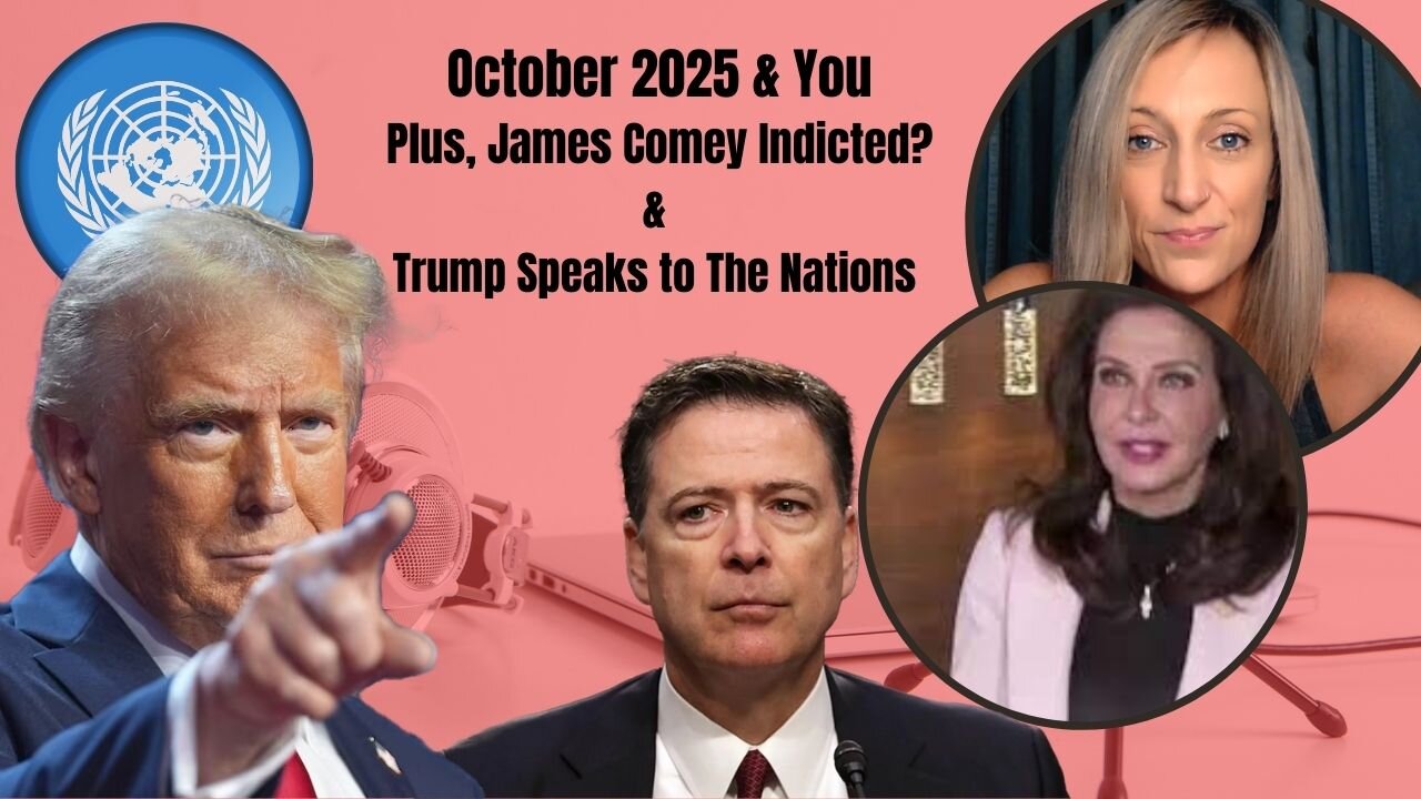 October 2025 & You Plus, James Comey Indicted?!? And Trump Speaks to The Nations. #horoscope