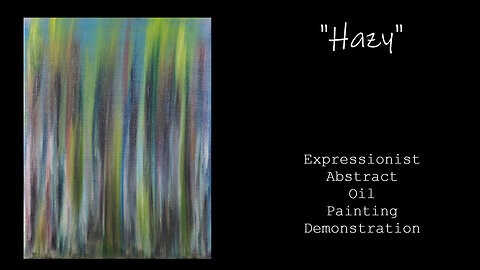 Blending Colors & Emotions | Hazy - Abstract Oil Painting Process