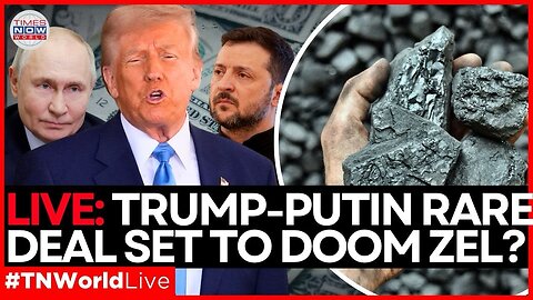 LIVE | Trump Agrees To Buy Putin’s $75T Mineral Treasure Trove, Deathblow to Zelensky’s U.S. Deal?