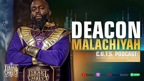 Deacon Malachiyah on C.U.T.S Podcast Explaining The Israelite Movement