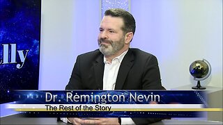 The Rest of the Story – Dr. Remington Nevin